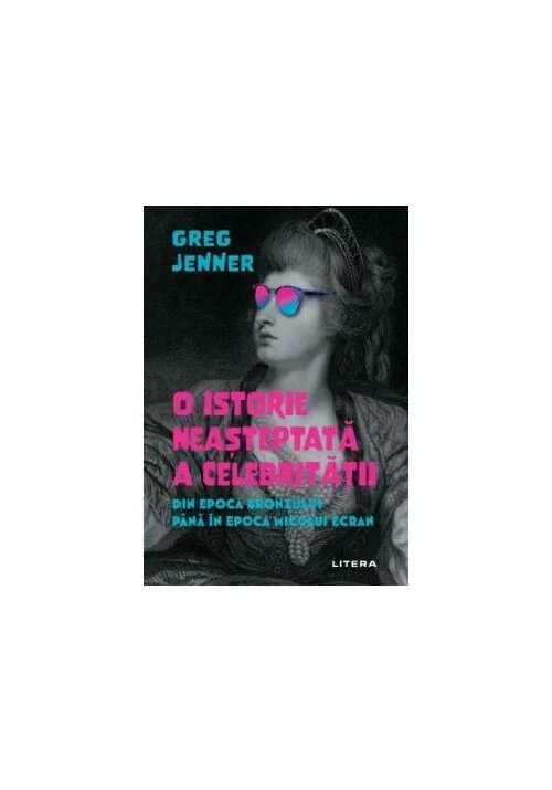 O istorie neasteptata a celebritatii