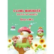 O lume minunata. Lecturi de vacanta Clasa a 3-a
