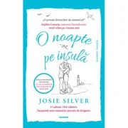O noapte pe insula - Josie Silver