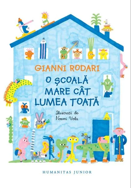 O școală mare cât lumea toată - Paperback brosat - Gianni Rodari - Humanitas