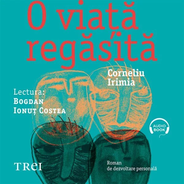 O viață regăsită - Audiobook - Corneliu Irimia