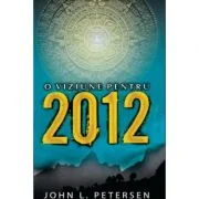 O viziune pentru 2012 - John L. Petersen
