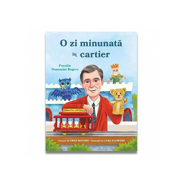 O zi minunată în cartier. Poeziile domnului Rogers - Paperback brosat - Fred Rogers - Didactica Publishing House