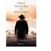 Oaia neagra din multime - F. Charm