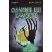 Oamenii lui Zamolxe - Pavel Corut