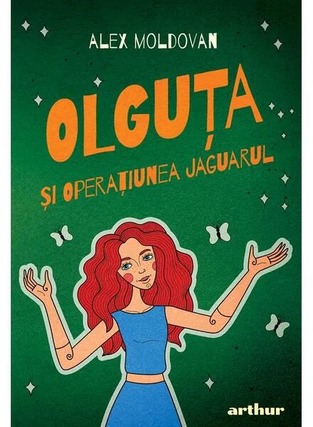 Olguța și Operațiunea Jaguarul (Vol. 2, Carte cu semnătură) - HC - Hardcover - Alex Moldovan - Arthur