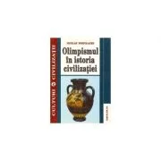 Olimpismul in istoria civilizatiei ( Nicolae Postolache )