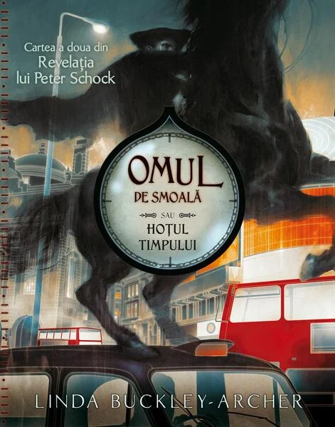Omul de smoală sau hoțul timpului (Vol. 2) - Hardcover - Linda Buckley-Archer - Corint Junior