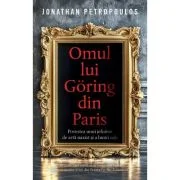 Omul lui Goring din Paris - Jonathan Petropoulos