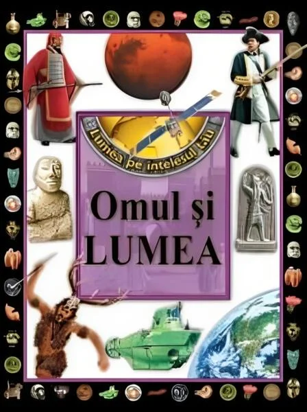 Omul și lumea - Paperback brosat - Kreativ