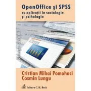 Open Office si SPSS cu aplicatii in sociologie si psihologie - Cosmin Lungu, Cristian Mihai Pomohaci