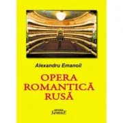Opera romantica rusa - Alexandru Emanoil