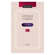 Opere. Volumul 1. Poezie - George Cosbuc