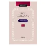 Opere. Volumul 2. Padurea spanzuratilor. Adam si Eva - Liviu Rebreanu