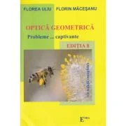 Optica geometrica. Probleme…captivante cu solutii complete - Florea Uliu