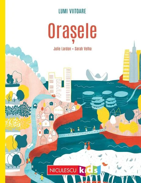 Orașele - Paperback brosat - Julie Lardon - Niculescu