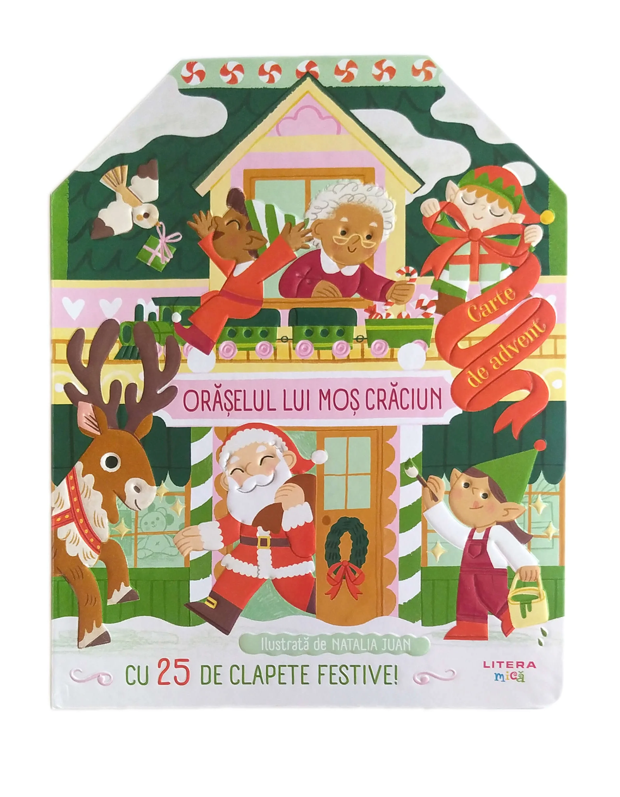 Oraselul lui Mos Craciun. Carte de advent cu 25 de clapete festive!