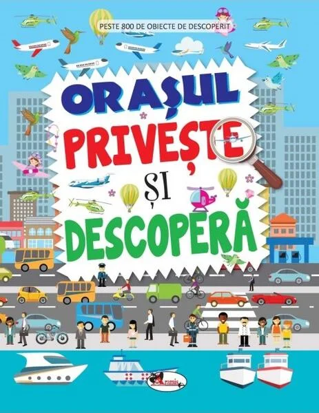 Orașul. Privește și descoperă - Paperback - Dreamland Publications - Aramis