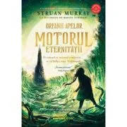 Orfanii apelor. Motorul Eternitatii - Struan Murray