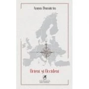 Orient si Occident - Anton Dumitriu