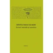P. S. B. volumul 5. Scrieri morale si ascetice - Sfantul Vasile cel Mare