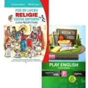 Pachet 2 caiete pentru clasa pregatitoare: Fise de lucru. Religie. Cultul ortodox si Play English Kids - caiet de limba engleza - Cristian Alexa, Cori