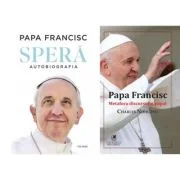 Pachet 2 titluri Papa Francisc. Autobografia si Metafora discursului papal