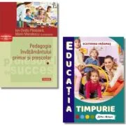 Pachet Pedagogia invatamantului primar si prescolar. Volumul 1 si Educatia timpurie - Marin Manolescu, Ecaterina Vrasmas