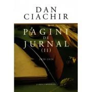 Pagini de jurnal, volumul 2. 2020-2024 - Dan Ciachir