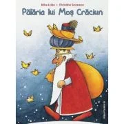 Palaria lui Mos Craciun - Mira Lobe