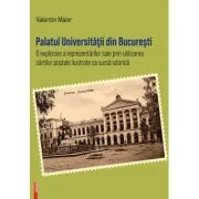Palatul Universitatii din Bucuresti - Valentin Maier