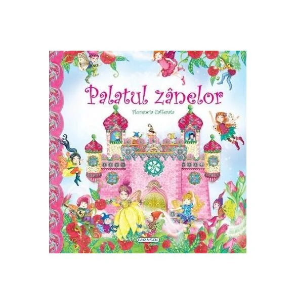 Palatul zânelor - Hardcover - Florencia Cafferata - Girasol