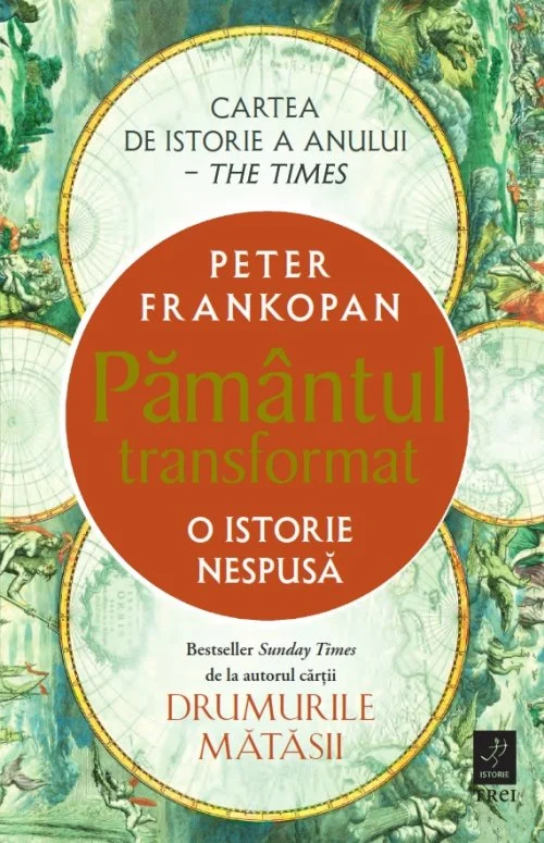 Pământul transformat. O istorie nespusă - Peter Frankopan