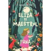 Pana. Eliza si Maestrul - Ada Cocos
