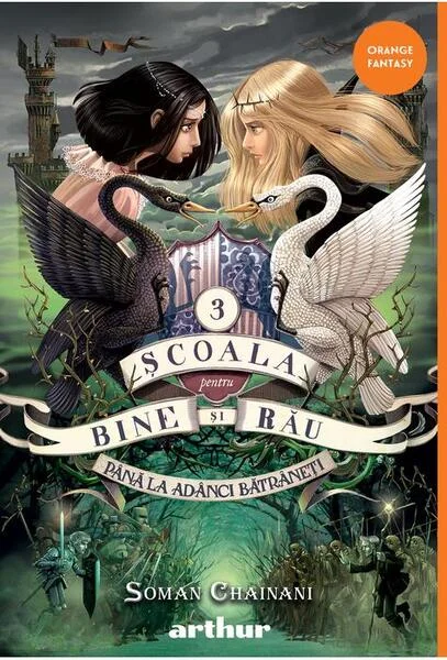 Până la Adânci Bătrâneți. Școala pentru Bine și Rău (Vol. 3) - HC - Hardcover - Soman Chainani - Arthur