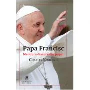 Papa Francisc. Metafora discursului papal - Charles Ndhlovu