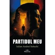 Partidul meu - Iulian Andrei Sobachi