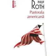 Pastorala americana (editie de buzunar) - Philip Roth