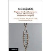 Patents on Life: Religious, Moral, and Social Justice Aspects of Biotechnology and Intellectual Property - Thomas C. Berg, Roman Cholij, Simon Ravensc