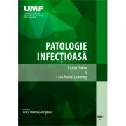 Patologie infectioasa. Cazuri Clinice &amp; Case-Based Learning. Alb-negru - Anca Meda Georgescu