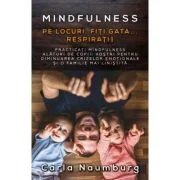 Pe locuri, Fiti gata... Respirati! - Carla Naumburg