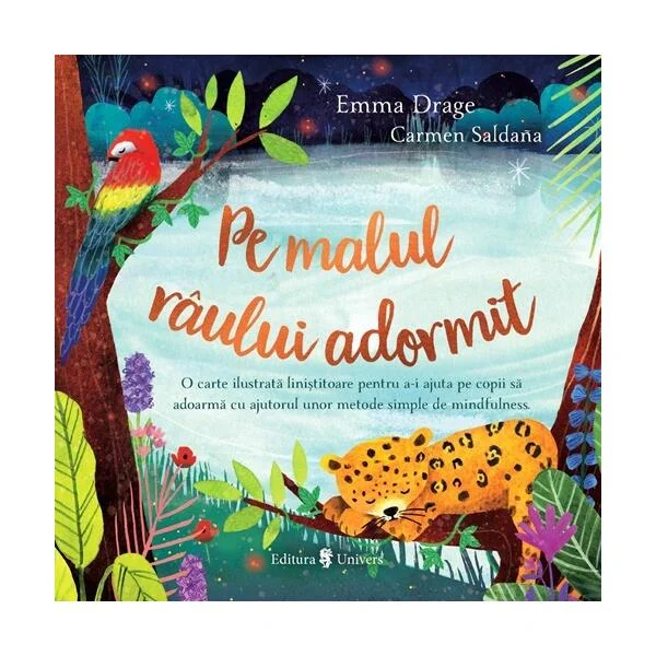 Pe malul râului adormit - Hardcover - Emma Drage - Univers