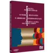 Persuasiunea, efectul perlocutionar si teoria relevantei - O abordare interdisciplinara - Anabella-Gloria Niculescu-Gorpin