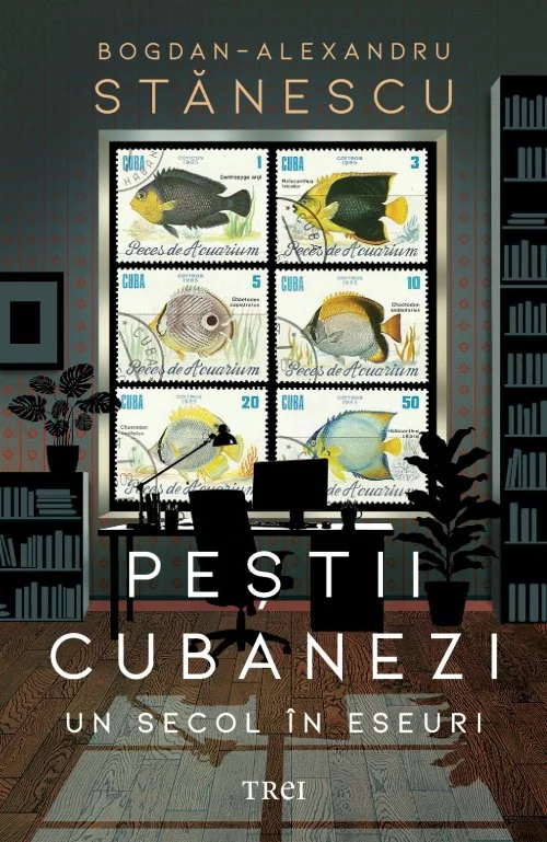 Peștii cubanezi - Bogdan-Alexandru Stănescu