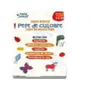 Pete de culoare. Caiet de dezvoltare. Desenam cu copiii 3-5 ani. Dezvoltam fantezia, gandirea creatoare, atentia, dragostea de desen, increderea in si