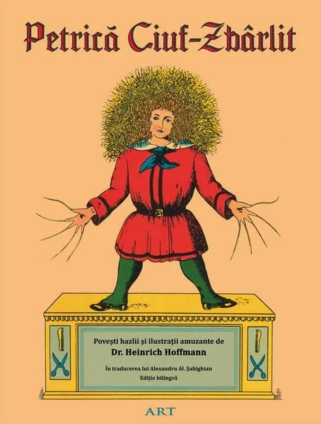 Petrică Ciuf-Zbârlit | Der Struwwelpeter - Hardcover - Heinrich Dr. Hoffmann - Art