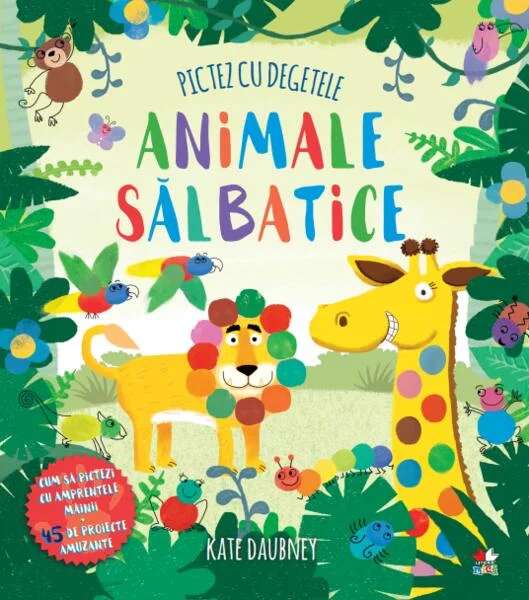 Pictez cu degetele. Animale sălbatice - Paperback brosat - Kate Daubney - Litera mică