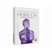 Pierdut in Londra si pe Tamisa. Buckingham, Bib Ben, Lady Di si un anume Jack - Dan-Silviu Boerescu