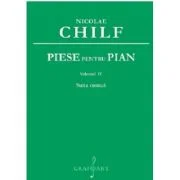 Piese pentru pian volumul 4 - Nicolae Chilf