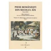 Piese romanesti din secolul 19. Volumul 2 Tom 2 - Georgeta Stefanescu-Barnea